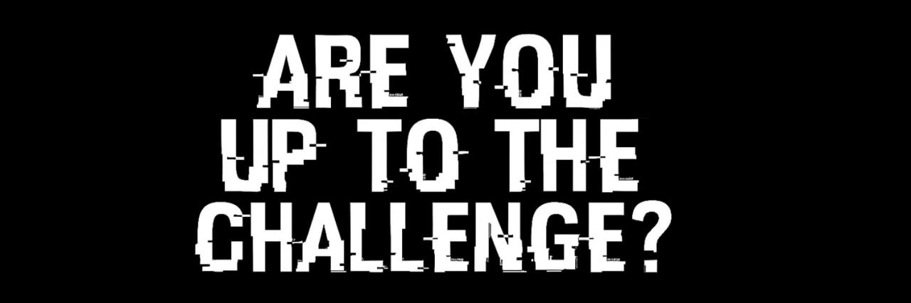 Are You Up To The Challenge?